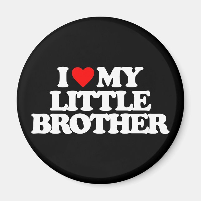 I LOVE MY LITTLE BROTHER MAGNET (Front)