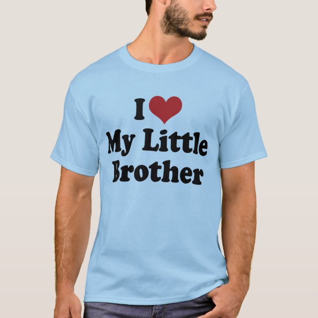 I Love My Little Brother T-Shirt (Front)