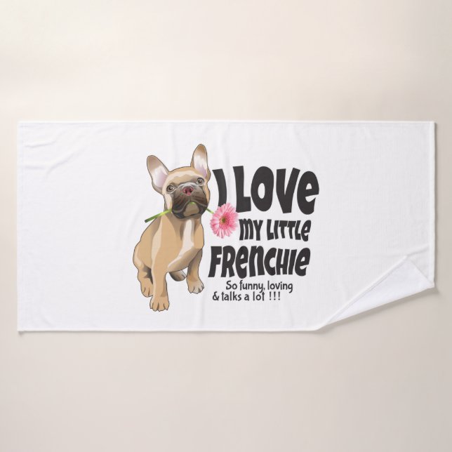 I love my little Frenchie - French bulldog  Bath Towel (Bath Towel)