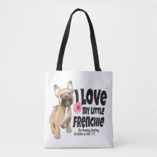 I love my little Frenchie - French bulldog Tote Bag