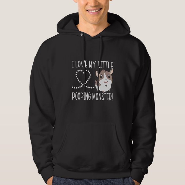 I Love My Little Pooping Monster Guinea Pig Rodent Hoodie (Front)