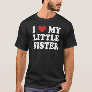 I Love My Little Sister Red Heart Cool Valentine's T-Shirt