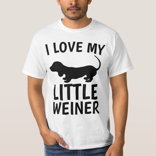 I LOVE MY LITTLE WEINER DOG T-Shirts (Front)