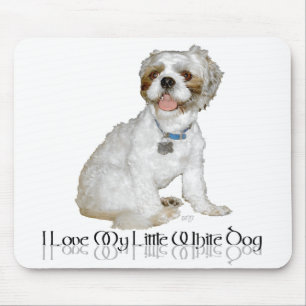 I Love My Little White Dog - Shih Tzu Mouse Pad