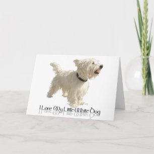 I Love My Little White Dog - Westie Card
