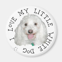 I Love My Little White (Rescue) Dog