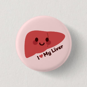 I Love My Liver – Cute Smiling Liver 3 Cm Round Badge
