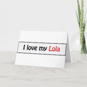 I love my lola card