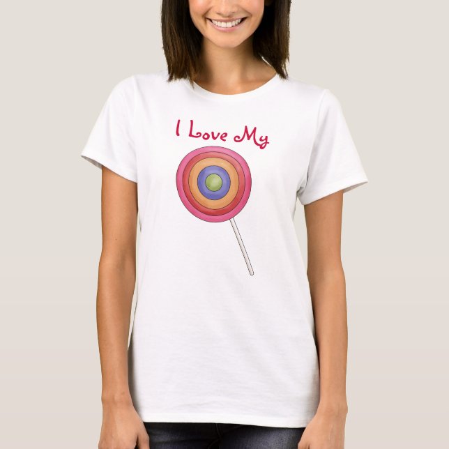 I Love My Lollipop T-Shirt (Front)