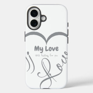 I Love My Love 🖤: Still falling for you iPhone 16 Case