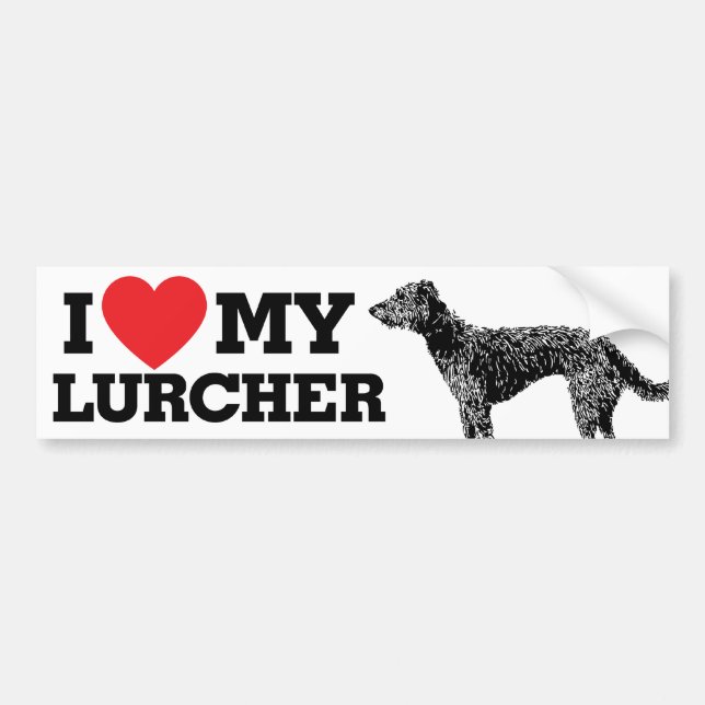 I love my Lurcher Bumper Sticker (Front)