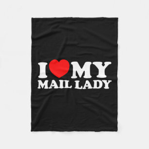 I Love My Mail Lady Funny Cute Postal Worker Job S Fleece Blanket