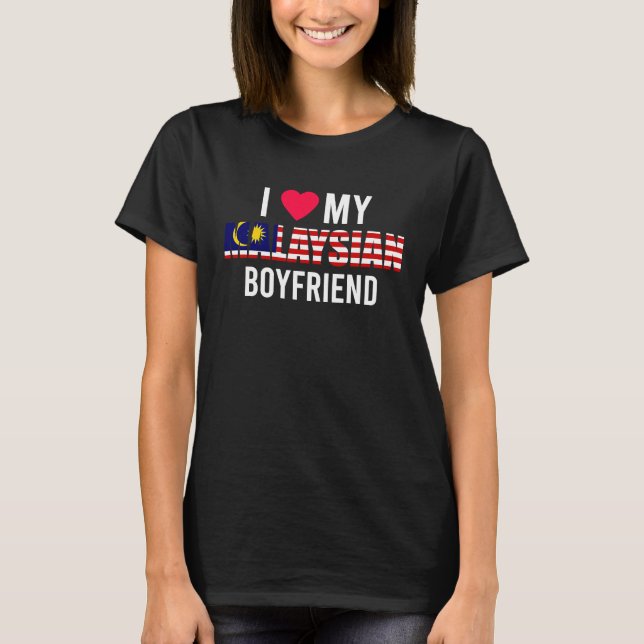 I Love My Malaysian Boyfriend Valentines Day T-Shirt (Front)