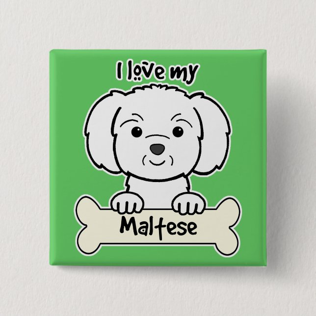 I Love My Maltese 15 Cm Square Badge (Front)