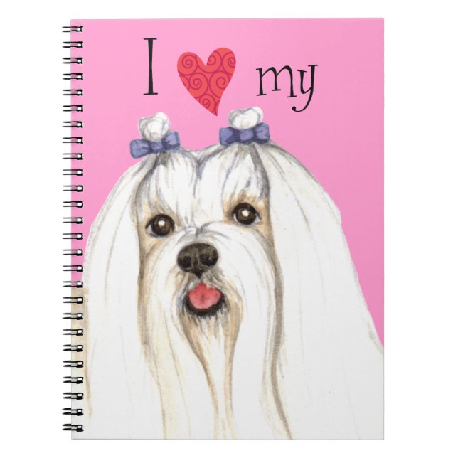 I Love my Maltese Notebook (Front)