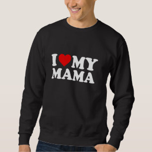 I Love My Mama Mum Red Heart Pullover