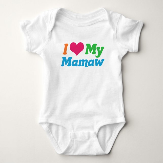 I Love My Mamaw Baby Bodysuit (Front)