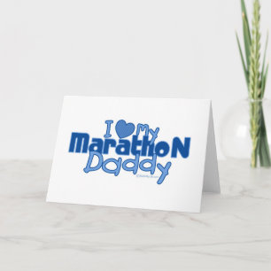 I Love My Marathon Daddy Card