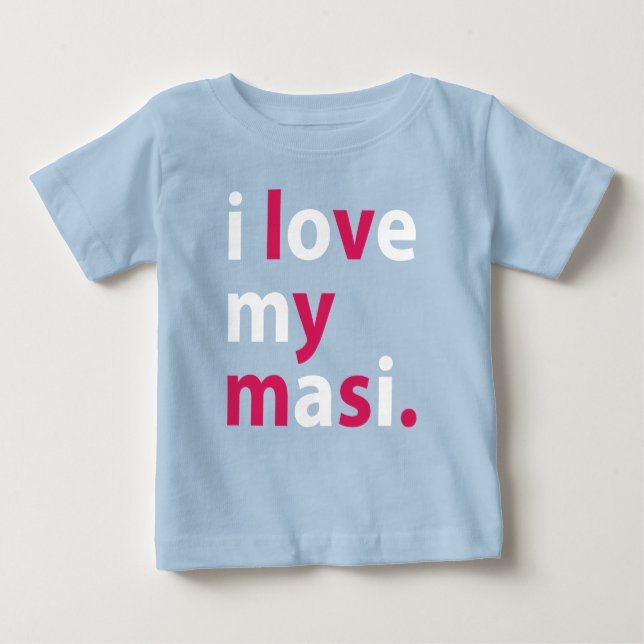 I Love My Masi Baby T-shirt (Front)