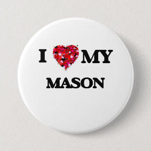 I love my Mason 7.5 Cm Round Badge