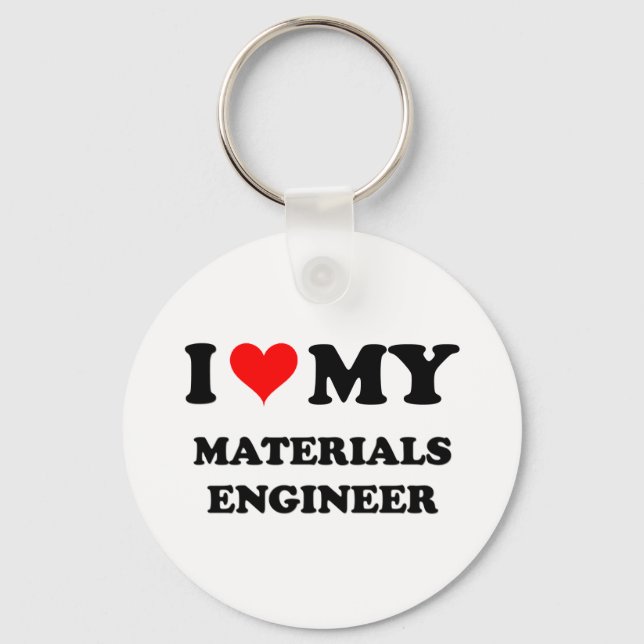I Love My Materials Engineer Key Ring (Front)