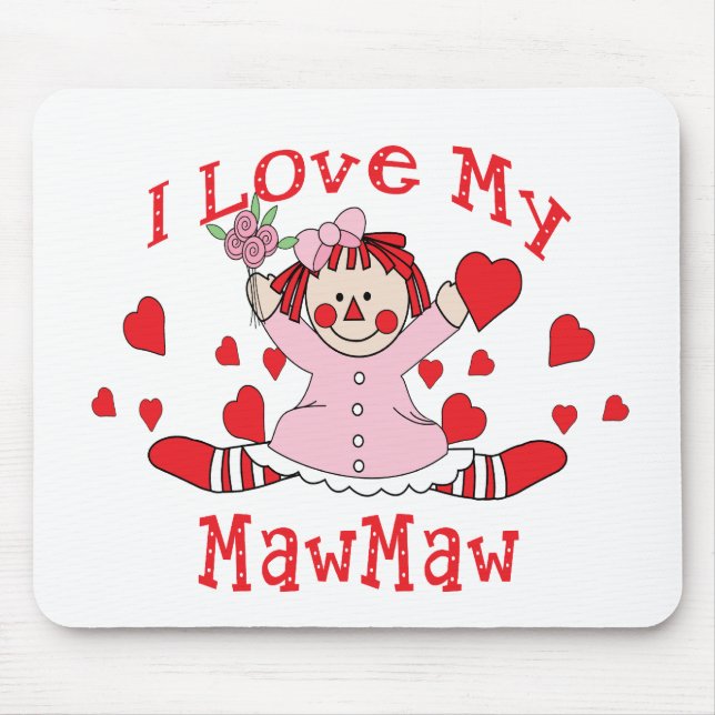I love My MawMaw Rag Doll & Hearts Mouse Pad (Front)