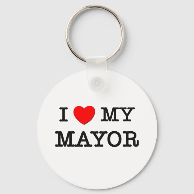 I Love My MAYOR Key Ring (Front)