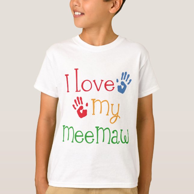 I Love My Meemaw Handprints T-Shirt (Front)