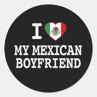 I love my Mexican Boyfriend with Heart Flag Classic Round Sticker