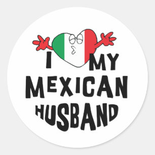 I Love My Mexican Husband Classic Round Sticker
