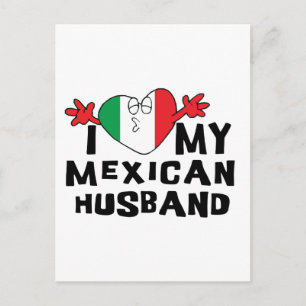 I Love My Mexican Husband Postcard