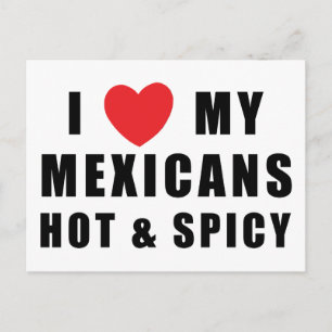 I Love My Mexicans Hot & Spicy Postcard