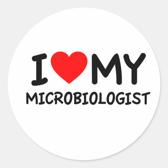 I love my Microbiologist Classic Round Sticker (Front)