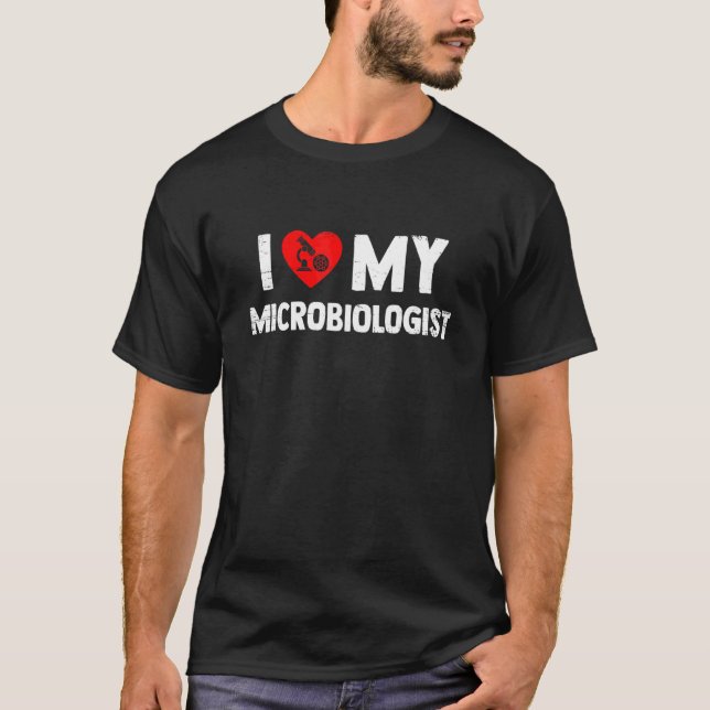 I Love My Microbiologist Medical Technologist Rese T-Shirt (Front)