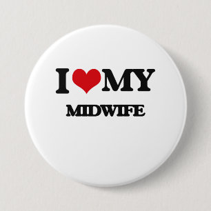 I love my Midwife 7.5 Cm Round Badge