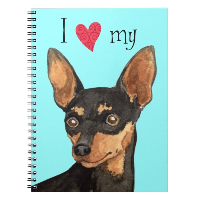 I Love my Min Pin Notebook (Front)