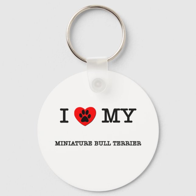 I LOVE MY MINIATURE BULL TERRIER KEY RING (Front)