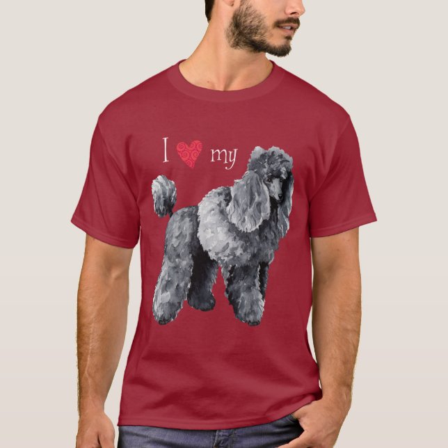I Love my Miniature Poodle T-Shirt (Front)