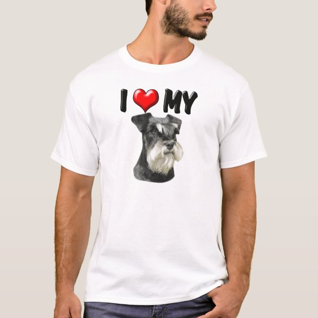 I Love My Miniature Schnauzer T-Shirt (Front)