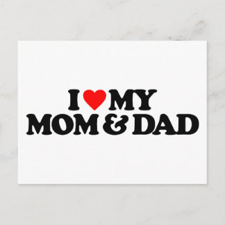 I LOVE MY MOM & DAD POSTCARD