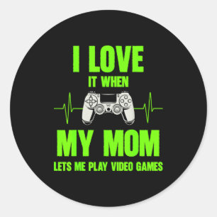 I Love My Mom Gamer Gaming Teen Boys Video Game Co Classic Round Sticker