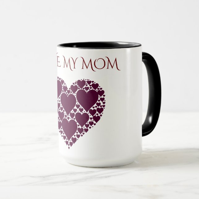 "I LOVE MY MOM" HEARTS COFFEE OR TEA MUG. MUG (Front Right)