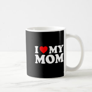 I Love My Mom Shirt I Heart My Mom Shirt Love My M Coffee Mug
