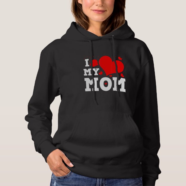 I Love My Mom Valentines Day Family Matching Group Hoodie (Front)