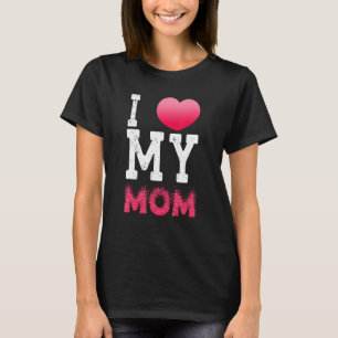 I Love My Mom Vintage I Heart My Mama For Family T-Shirt