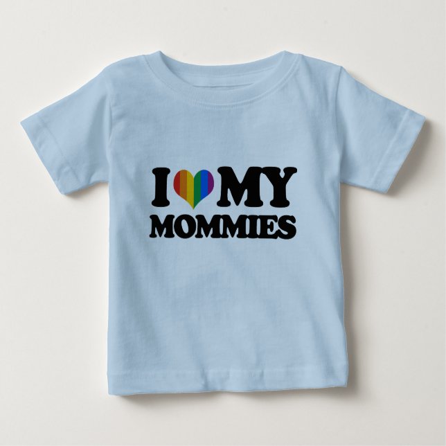 I love my mommies baby T-Shirt (Front)