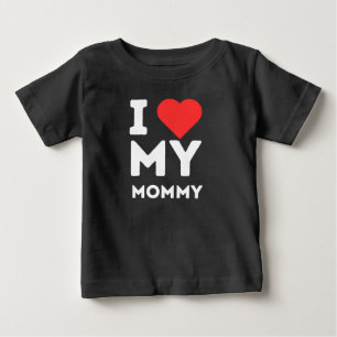 I Love My Mommy Family Love Heart Gift Baby T-Shirt
