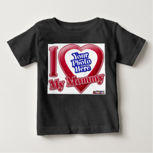I Love My Mommy - Photo Baby T-Shirt