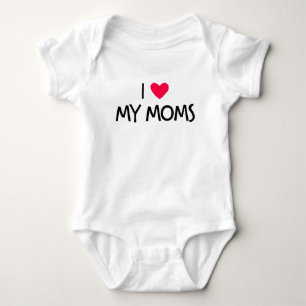 I Love My Moms. Baby Bodysuit