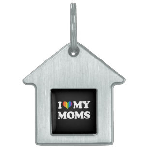 I LOVE MY MOMS PET NAME TAG